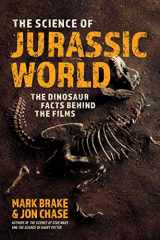 9781510762589-1510762582-The Science of Jurassic World: The Dinosaur Facts Behind the Films