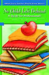 9780137149100-0137149107-What Every Teacher Should Know About No Child Left Behind: A Guide for Professionals (2nd Edition)