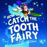 9781492637332-1492637335-How to Catch the Tooth Fairy