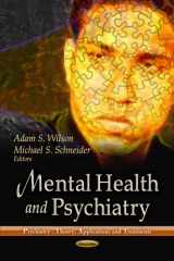 9781624175893-1624175899-Mental Health and Psychiatry (Psychiatry - Theory, Applications and Treatments)