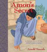 9780825447709-0825447704-Amon's Secret: A Family Story of the First Christians