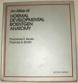 9780815150459-0815150458-Atlas of Normal Developmental Roentgen Anatomy