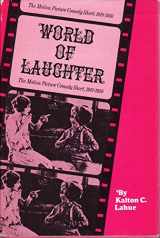 9780806106939-080610693X-World of Laughter : The Motion Picture Comedy Short 1910-1930