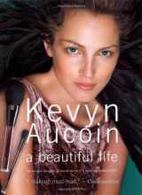 9780743235839-0743235835-Kevyn Aucoin a beautiful life: The Success, Struggles, and Beauty Secrets of a Legendary Makeup Artist