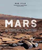 9780233005843-0233005846-Mars: The Missions That Have Transformed Our Understanding of the Red Planet
