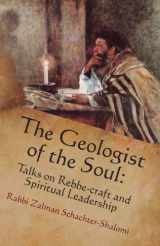 9780615748467-0615748465-The Geologist of the Soul: Talks on Rebbe-craft and Spiritual Leadership