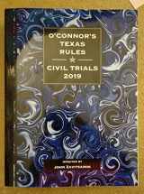 9781539206798-1539206793-O'Connor's Texas Rules Civil Trials, 2019 ed.