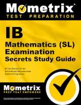 9781627337502-1627337504-IB Mathematics (SL) Examination Secrets Study Guide: IB Test Review for the International Baccalaureate Diploma Programme (Secrets (Mometrix))