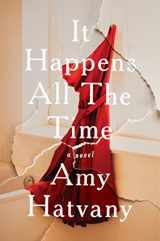 9781476704456-1476704457-It Happens All the Time: A Novel