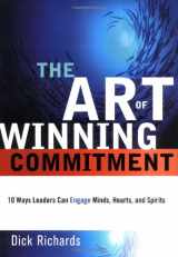 9780814407851-0814407854-Art of Winning Commitment, The: 10 Ways Leaders Can Engage Minds, Hearts, and Spirits