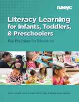 9781952331084-1952331080-Literacy Learning for Infants, Toddlers, and Preschoolers: Key Practices for Educators