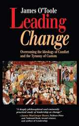 9781555426088-1555426085-Leading Change: Overcoming the Ideology of Comfort and the Tyranny of Custom