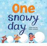 9781492645863-1492645869-One Snowy Day: A Winter Weather Book For Kids (Counting Books For Toddlers, Learning Numbers)