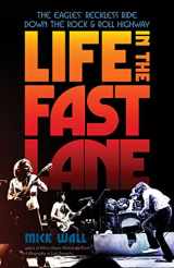 9781635768909-163576890X-Life in the Fast Lane: The Eagles’ Reckless Ride Down the Rock & Roll Highway