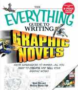 9781598694512-1598694510-The Everything Guide to Writing Graphic Novels: From superheroes to manga―all you need to start creating your own graphic works