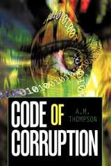 9781449092894-1449092896-Code of Corruption
