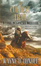 9781647343521-1647343526-The Coldest Trail (Lone McGantry)
