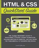 9781636100005-1636100007-HTML and CSS QuickStart Guide: The Simplified Beginners Guide to Developing a Strong Coding Foundation, Building Responsive Websites, and Mastering ... (Coding & Programming - QuickStart Guides)