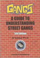 9781563251474-1563251477-Gangs: A Guide to Understanding Street Gangs - 5th Edition (Professional Development (LawTech Publishing))