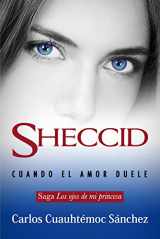 9786077627852-6077627852-SHECCID. CUANDO EL AMOR DUELE (Spanish Edition)