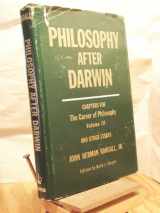 9780231041140-0231041144-Philosophy After Darwin: Chapters for The Career of Philosophy Volume III, and Other Essays