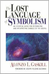 9781609089122-160908912X-The Lost Language of Symbolism: An Essential Guide for Recognizing and Interpreting Symbols of the Gospel