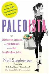 9781451662924-1451662920-Paleoista: Gain Energy, Get Lean, and Feel Fabulous With the Diet You Were Born to Eat
