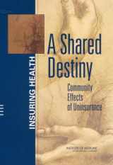 9780309087261-0309087260-A Shared Destiny: Community Effects of Uninsurance (Insuring Health)