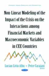 9781634849326-1634849329-Non-linear Modeling of the Impact of the Crisis on the Interactions Among Financial Markets and Macroeconomic Variables in Cee Countries
