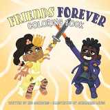9781736359013-1736359010-Friends Forever Coloring Book