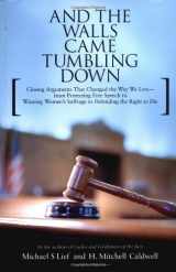 9780743246668-0743246667-And the Walls Came Tumbling Down: Greatest Closing Arguments Protecting Civil Libertie