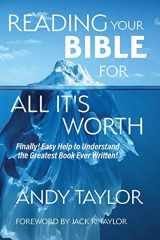 9781731572875-1731572875-Reading Your Bible for All It's Worth: Finally! Easy Help to Understand the Greatest Book Ever Written!