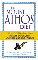 9780091954703-0091954703-The Mount Athos Diet: The Mediterranean Plan to Lose Weight, Feel Younger and Live Longer