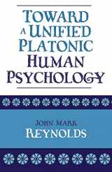 9780761828167-0761828168-Toward a Unified Platonic Human Psychology