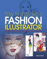 9781784047894-1784047899-How to Draw Like a Fashion Illustrator