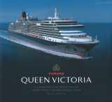 9781906608231-1906608237-Queen Victoria: A Celebration of Tradition for Twenty-First Century Ocean Travel