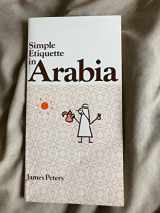 9780904404210-0904404218-Simple Etiquette in Arabia