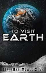9780999169032-0999169033-To Visit Earth