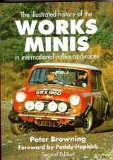 9780854292783-0854292780-The works minis: An illlustrated history of the works entered minis in international rallies and races (A Foulis motoring book)