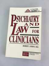 9780880483414-0880483415-Concise Guide to Psychiatry and Law for Clinicians (Concise Guides)