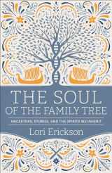 9780664267032-0664267033-The Soul of the Family Tree: Ancestors, Stories, and the Spirits We Inherit
