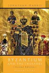 9781780937670-1780937679-Byzantium and The Crusades: Second Edition