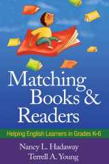 9781606238813-1606238817-Matching Books and Readers: Helping English Learners in Grades K-6 (Solving Problems in the Teaching of Literacy)