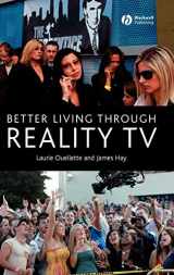 9781405134408-1405134402-Better Living through Reality TV: Television and Post-Welfare Citizenship