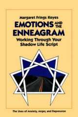 9781882042098-1882042093-Emotions and the Enneagram: Working Through Your Shadow Life Script