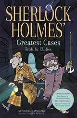 9781398821255-139882125X-Sherlock Holmes' Greatest Cases Retold for Children: A Study in Scarlet, The Hound of the Baskervilles, The Final Problem, The Empty House