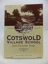 9780953066100-095306610X-Cotswold village school from Victorian times