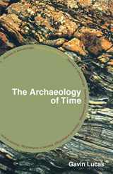 9780415311984-0415311985-The Archaeology of Time (Themes in Archaeology Series)