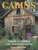 9781552093733-1552093735-Cabins: A Guide to Building Your Own Nature Retreat