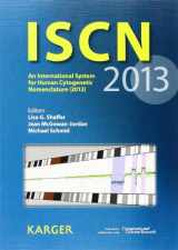 9783318022537-3318022535-ISCN 2013: An International System for Human Cytogenetic Nomenclature: Recommendations of the International Standing Committee on Human Cytogenetic Nomenclature